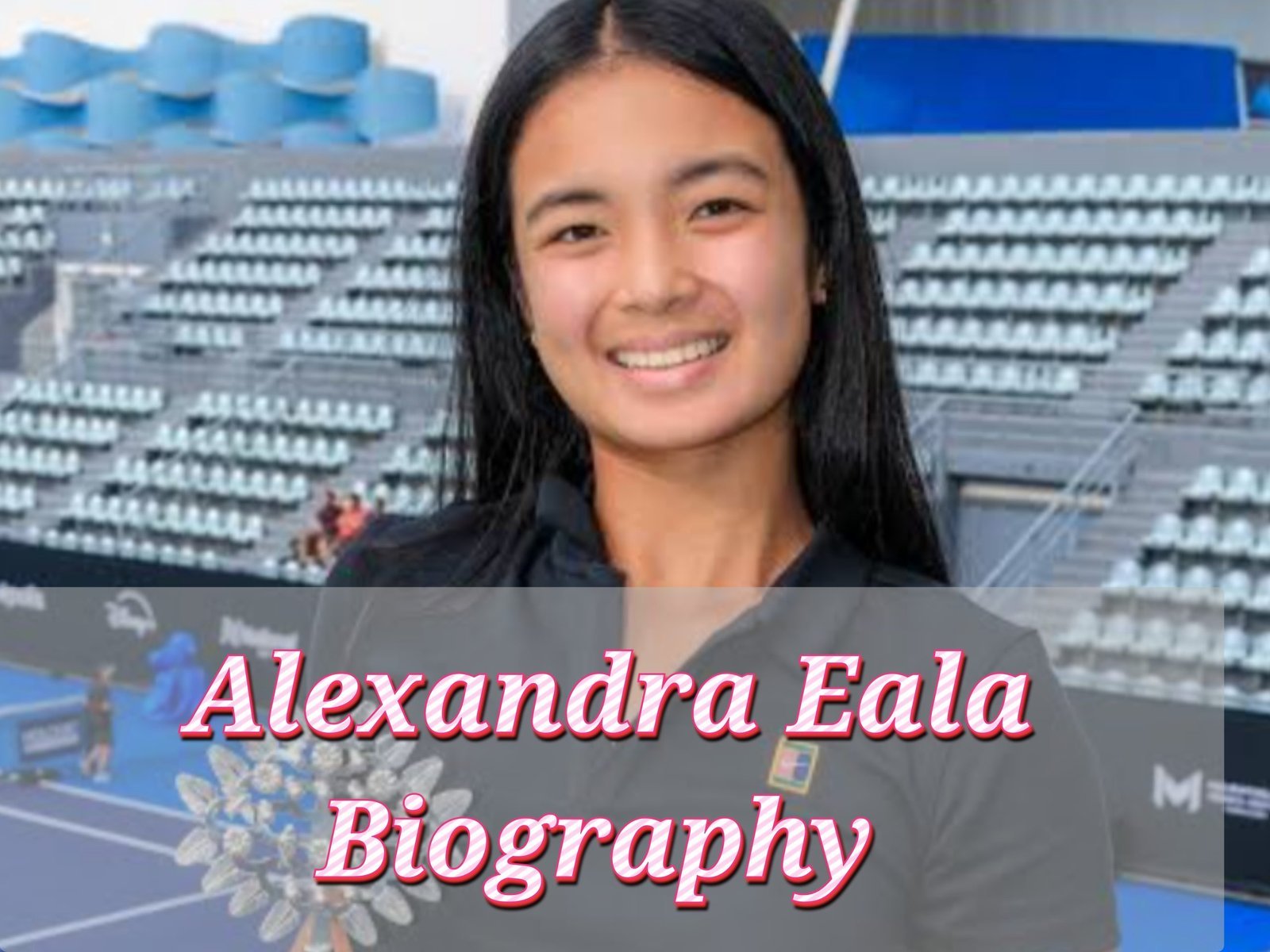 Alexandra Eala Biography