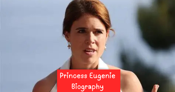 Princess Eugenie Biography: Age, Husband, Children, Family, Net Worth, Education and Royal Career