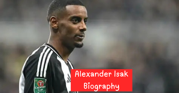 Alexander Isak: Biography, Age, Career, Liverpool Transfer and Why He Is Trending