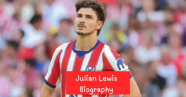 Julian Lewis Biography: Age, Parents, Height, College, Stats and Football Career