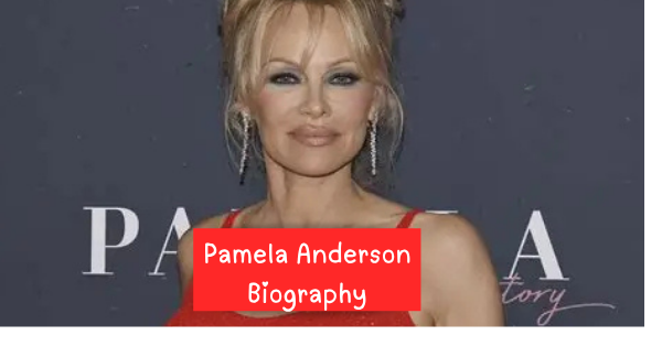 Pamela Anderson Age, Children, Movies, Career, Net Worth and Life Story