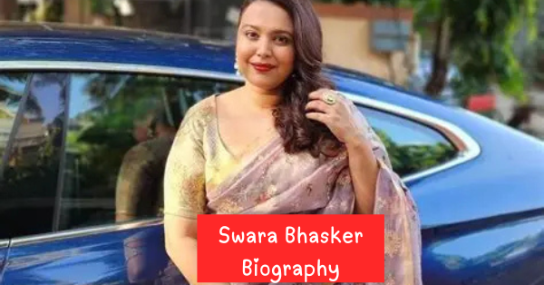 Who Is Swara Bhasker? Age, Husband, Child, Movies, Career and Net Worth